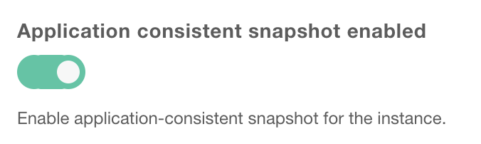 Application consistent snapshot enabled